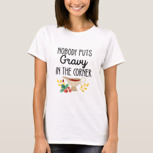 Camiseta Ninguém Coloca Molho No Canto Funny Thanksgiving