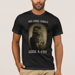 Camiseta Ninguém corujas gostam de um gato
