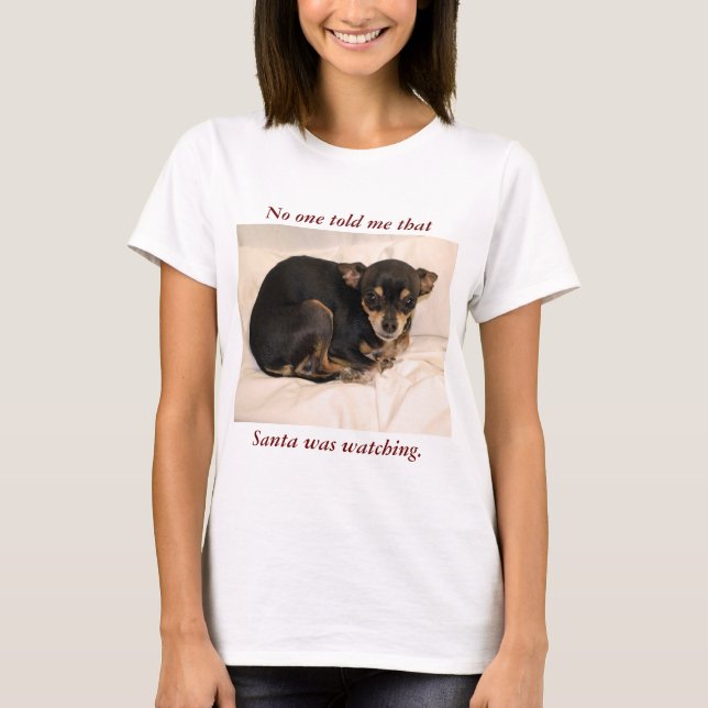 Camiseta Ninguém disse-me que o papai noel estava olhando (Frente)