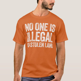 Camiseta Ninguém é Ilegal em Terra Roubada Apoie a Imigraçã
