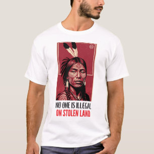 Camiseta Ninguém é Ilegal em Terra Roubada Direito Indígena