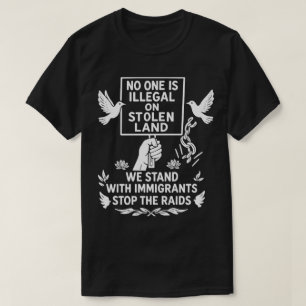 Camiseta Ninguém é Ilegal em Terra Roubada Segurança Nacion