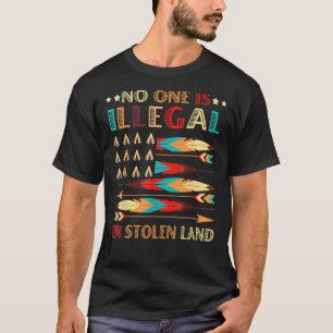 Camiseta Ninguém É Ilegal Na Terra Roubada E Nativo America