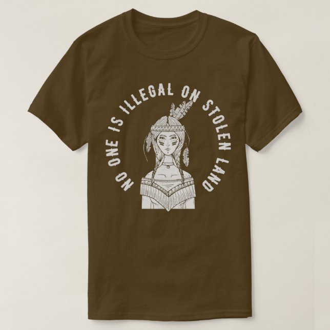 Camiseta Ninguém É Ilegal No Imigrante De Indígenas Roubado (Frente do Design)