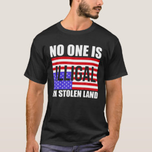 Camiseta Ninguém É Ilegal Para Imigrante Da América Do L