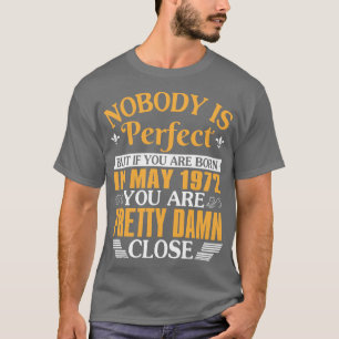 Camiseta Ninguém É Perfeito, Mas Se Você Foi Nascer Em Maio