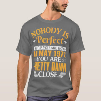 Camiseta Ninguém É Perfeito, Mas Se Você Foi Nascer Em Maio