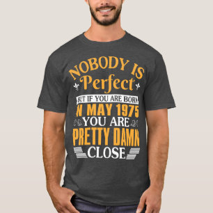 Camiseta Ninguém É Perfeito, Mas Se Você Foi Nascer Em Maio