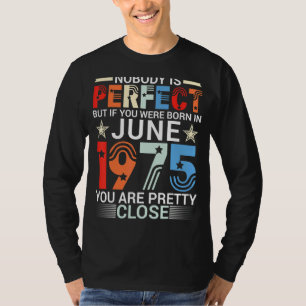 Camiseta Ninguém É Perfeito Se Você Foi Nascer Em Junho De
