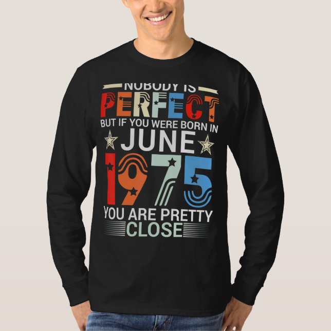 Camiseta Ninguém É Perfeito Se Você Foi Nascer Em Junho De  (Frente)