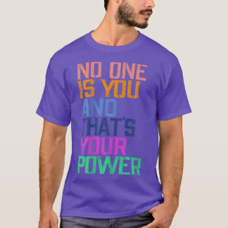 Camiseta Ninguém é você e essa é sua motivação de poder