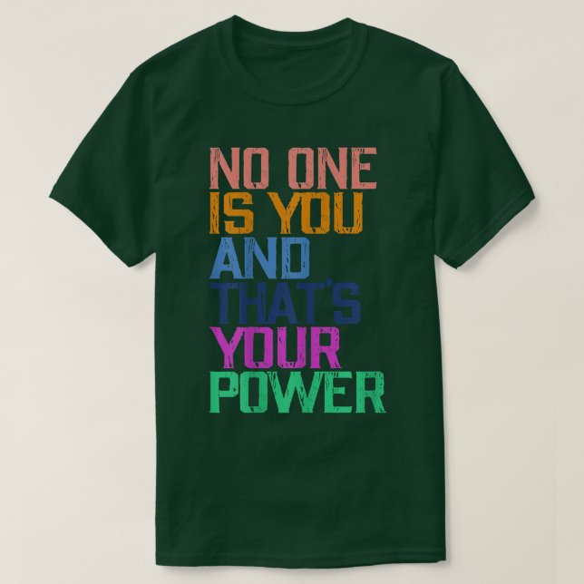 Camiseta Ninguém é você e essa é sua motivação de poder (Frente do Design)