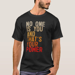 Camiseta Ninguém É Você E Essa É Sua Motivação De Poder Say