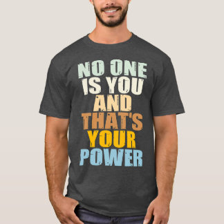 Camiseta Ninguém É Você E Esse É O Seu Poder
