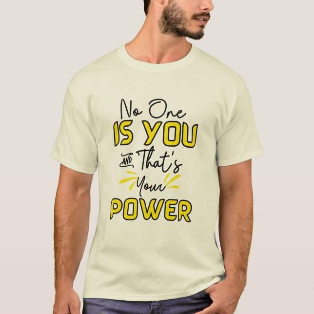 Camiseta ninguém é você e esse é o seu poder T-Shirt (Frente)