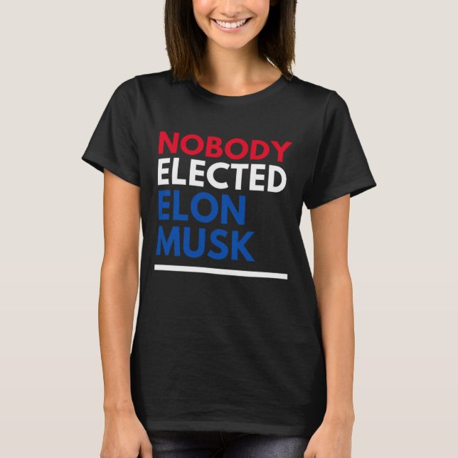 Camiseta Ninguém Eleito Elon Musk Womens (Frente)