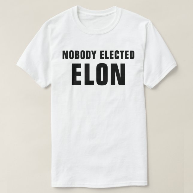 Camiseta Ninguém Eleito Elon™ T-Shirt (Frente do Design)