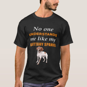 Camiseta Ninguém Entende Como A Minha Cuta Brittany Spaniel