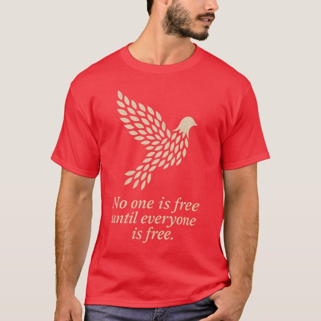 CAMISETA NINGUÉM ESTÁ LIVRE ATÉ QUE TODOS ESTEJAM LIVRES (Frente)