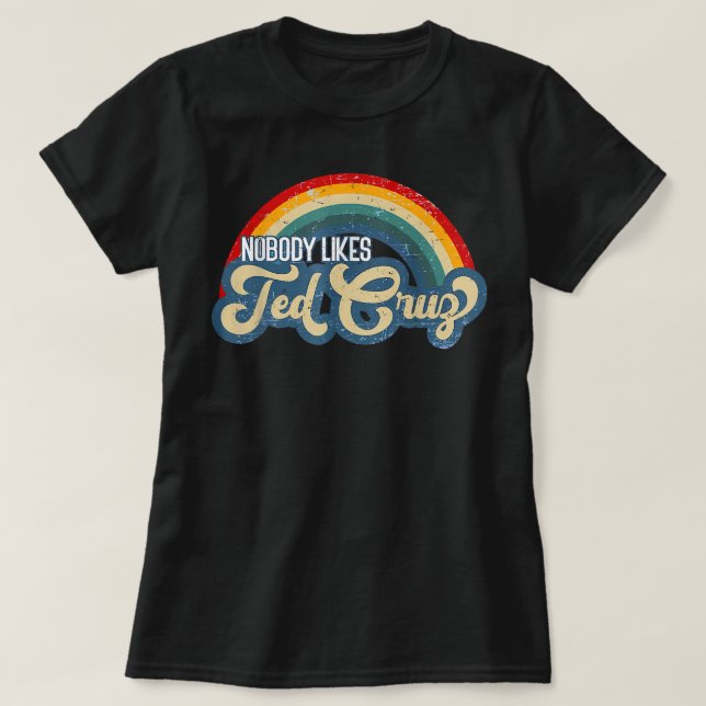 Camiseta Ninguém Gosta De Ted Cruz Rainbow Vintage (Frente do Design)