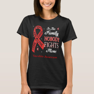 Camiseta Ninguém Luta Sozinho Contra A Vasculite.