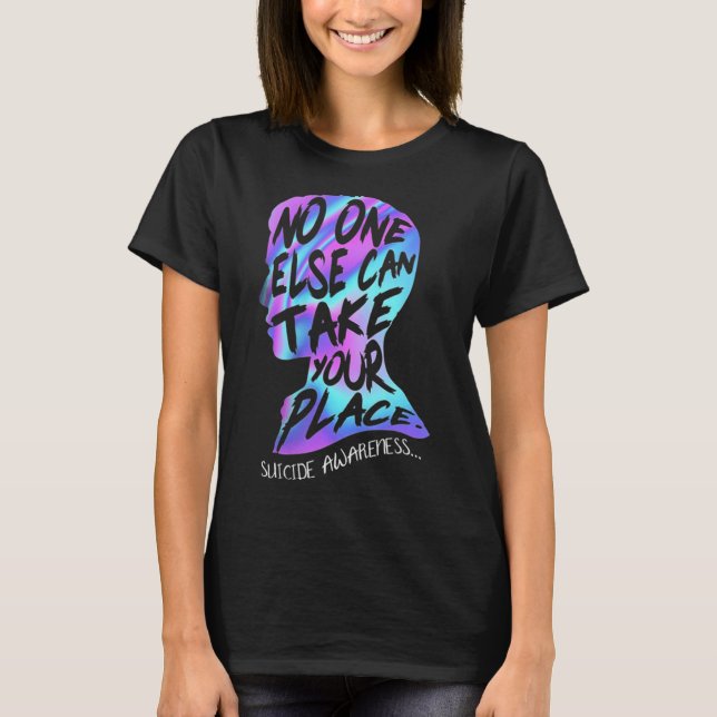 Camiseta Ninguém Mais Pode Tomar Seu Lugar De Consciência D (Frente)