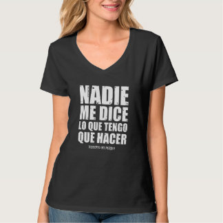 Camiseta Ninguém Me Diz O Que Eu Tenho Que Fazer Exceto Meu