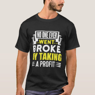 Camiseta Ninguém nunca foi quebrado pegando lucro, dinheir