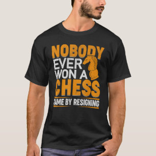 Camiseta Ninguém Nunca Ganhou Um Jogo De Xadrez Renegando