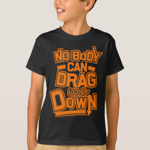 Camiseta Ninguém Pode Me Arrastar