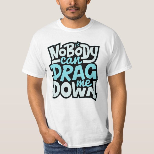 Camiseta Ninguém Pode Me Arrastar (Frente)