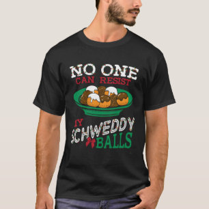Camiseta Ninguém Pode Resistir À Minha Bolas De Bolas De Bo