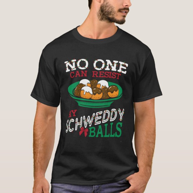 Camiseta Ninguém Pode Resistir À Minha Bolas De Bolas De Bo (Frente)