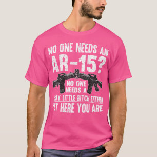 Camiseta Ninguém Precisa De Uma Arma Pro Engraçada Ar-15 -