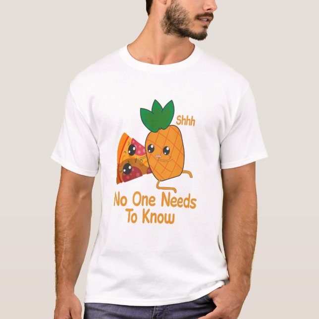 Camiseta Ninguém precisa saber da Pizza Encantada. (Frente)