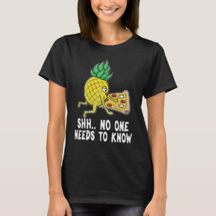 Camiseta Ninguém Precisa Saber Piada Adulta De Pizza De Aba