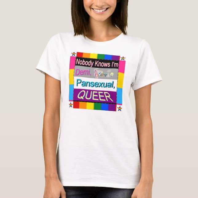 Camiseta Ninguém sabe que eu sou T ESTRANHO Pansexual de (Frente)
