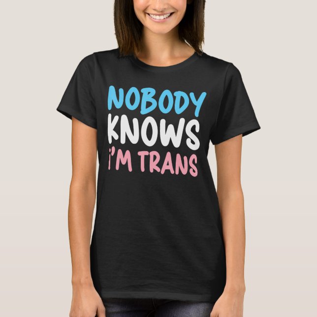 Camiseta Ninguém sabe que eu sou Trans Pride Transgender Ri (Frente)