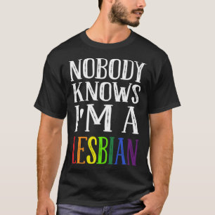 Camiseta Ninguém Sabe Que Eu Sou Uma Lésbica Orgulho LGBT T