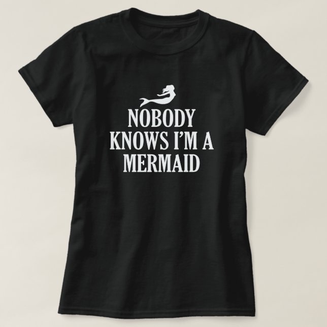 CAMISETA NINGUÉM SABE QUE EU SOU UMA MERMAID (Frente do Design)