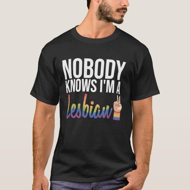 Camiseta Ninguém sabe que sou um Orgulho gay lésbico. (Frente)