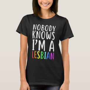 Camiseta Ninguém sabe que sou um orgulho LGBT lésbico