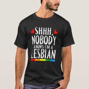 Camiseta Ninguém sabe que sou um Orgulho Lgbt Lésbico Mês B