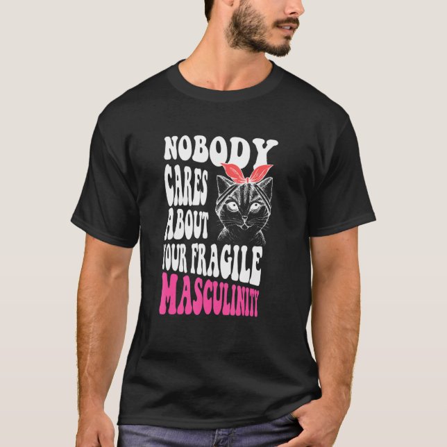 Camiseta Ninguém Se Importa Com Sua Frágil Masculinidade (Frente)
