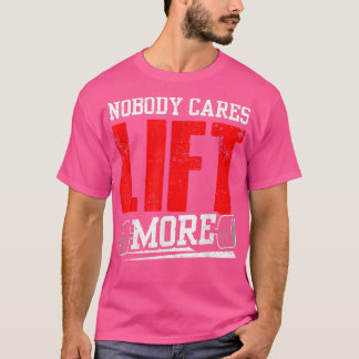 Camiseta Ninguém Se Importa De Levantar Mais Motivação Fofa