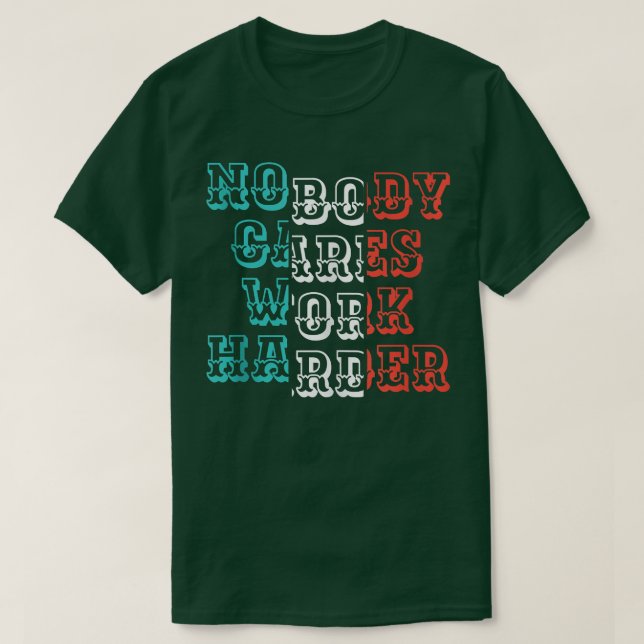 Camiseta Ninguém se importa em trabalhar mais no ginásio so (Frente do Design)