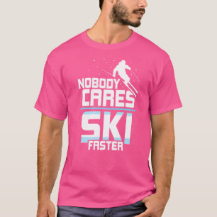 Camiseta Ninguém Se Importa Esqui Mais Rápido Frases de Equ
