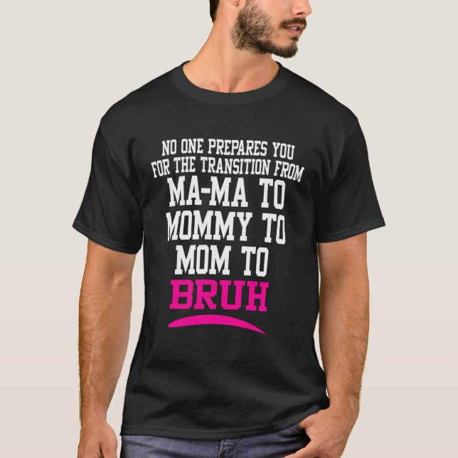 Camiseta Ninguém Te Prepara Para A Transição Da Mamãe T (Frente)