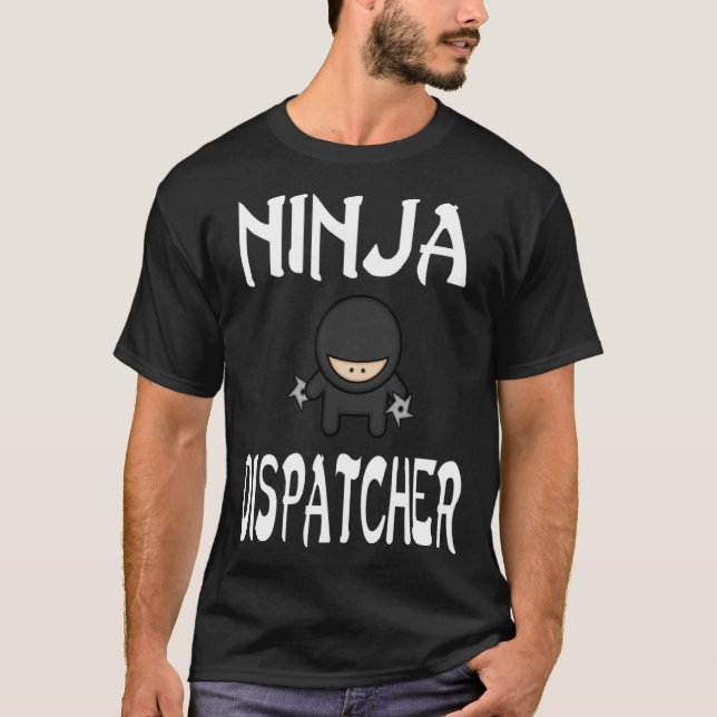 Camiseta Ninja DISPATCHER  for DISPATCHERS (Frente)