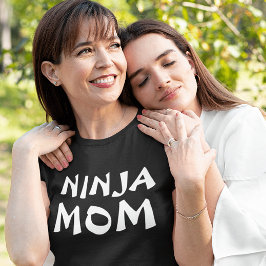 Camiseta NINJA MOM T-Shirts Engraçadas